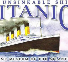 «Титаник» и Канада; А также Титаник в Галифаксе: «Морской музей Атлантики» («Maritime Museum of the Atlantic») и экспозиция «Титаник: Непотопляемый корабль»